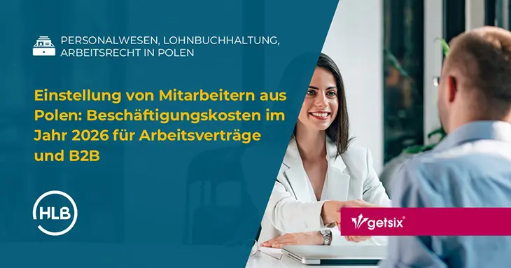 Einstellung von Mitarbeitern aus Polen: Beschäftigungskosten im Jahr 2026 für Arbeitsverträge und B2B