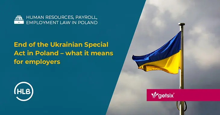 End of the Ukrainian Special Act in Poland (2026): Employer guide