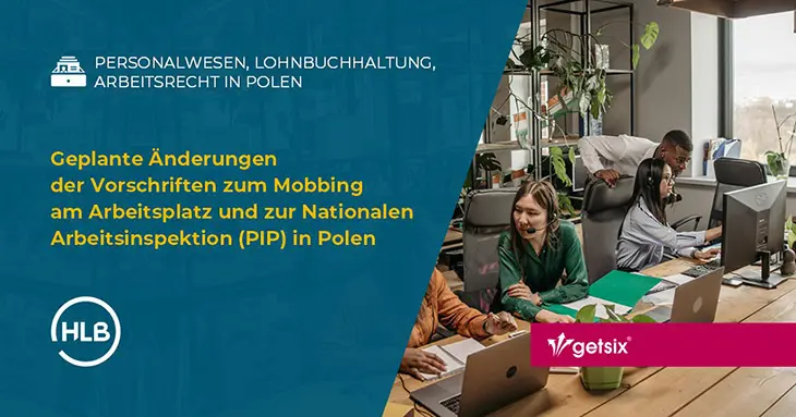 Geplante Änderungen der Vorschriften zum Mobbing am Arbeitsplatz und zur Nationalen Arbeitsinspektion (PIP) in Polen